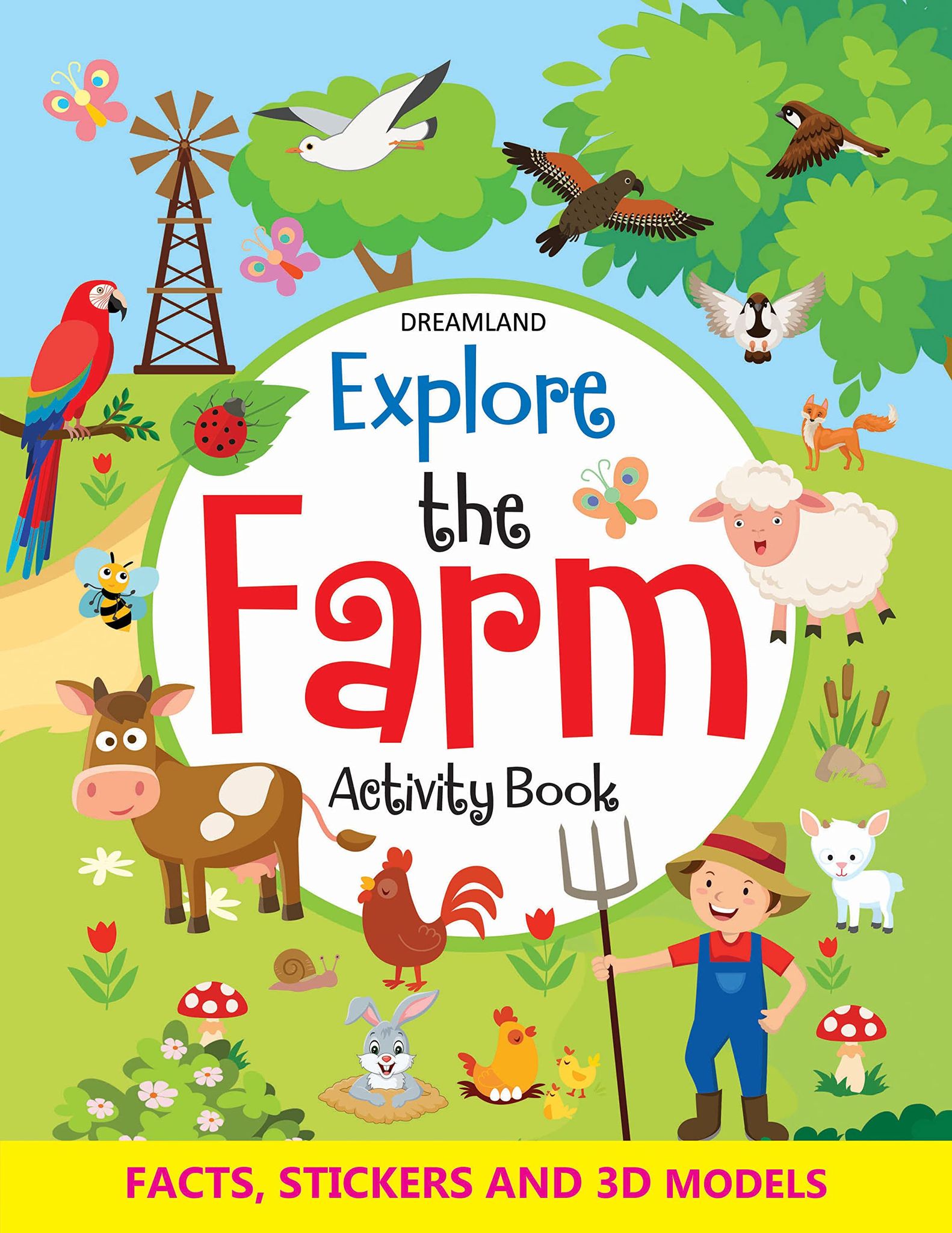 Explore the Farm Activity Book with Stickers and 3D Models | Interactive Kids Activity Book with Fun Facts, Puzzles & Hands-On Learning | Boosts Creativity and Motor Skills [Paperback] [Oct 01, 2021] Dreamland Publications