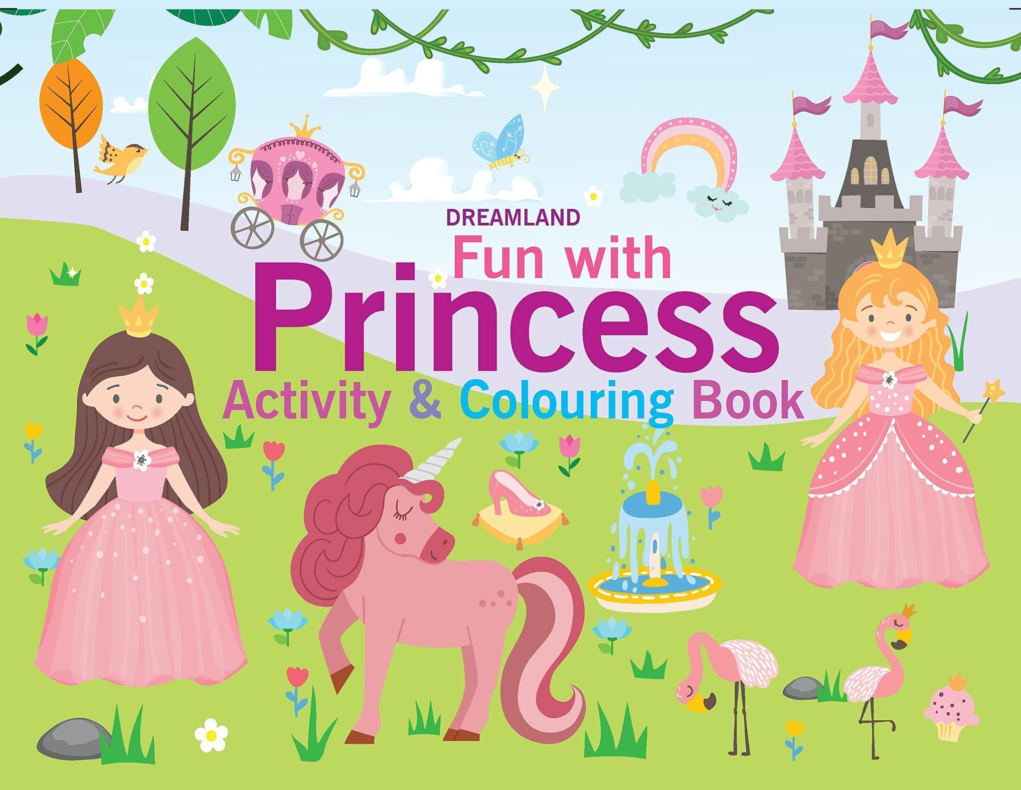 Fun with Princess Activity & Colouring by Dre Dreamland Publications