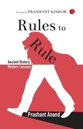 Rules to Rule: Ancient History, Modern Lessons