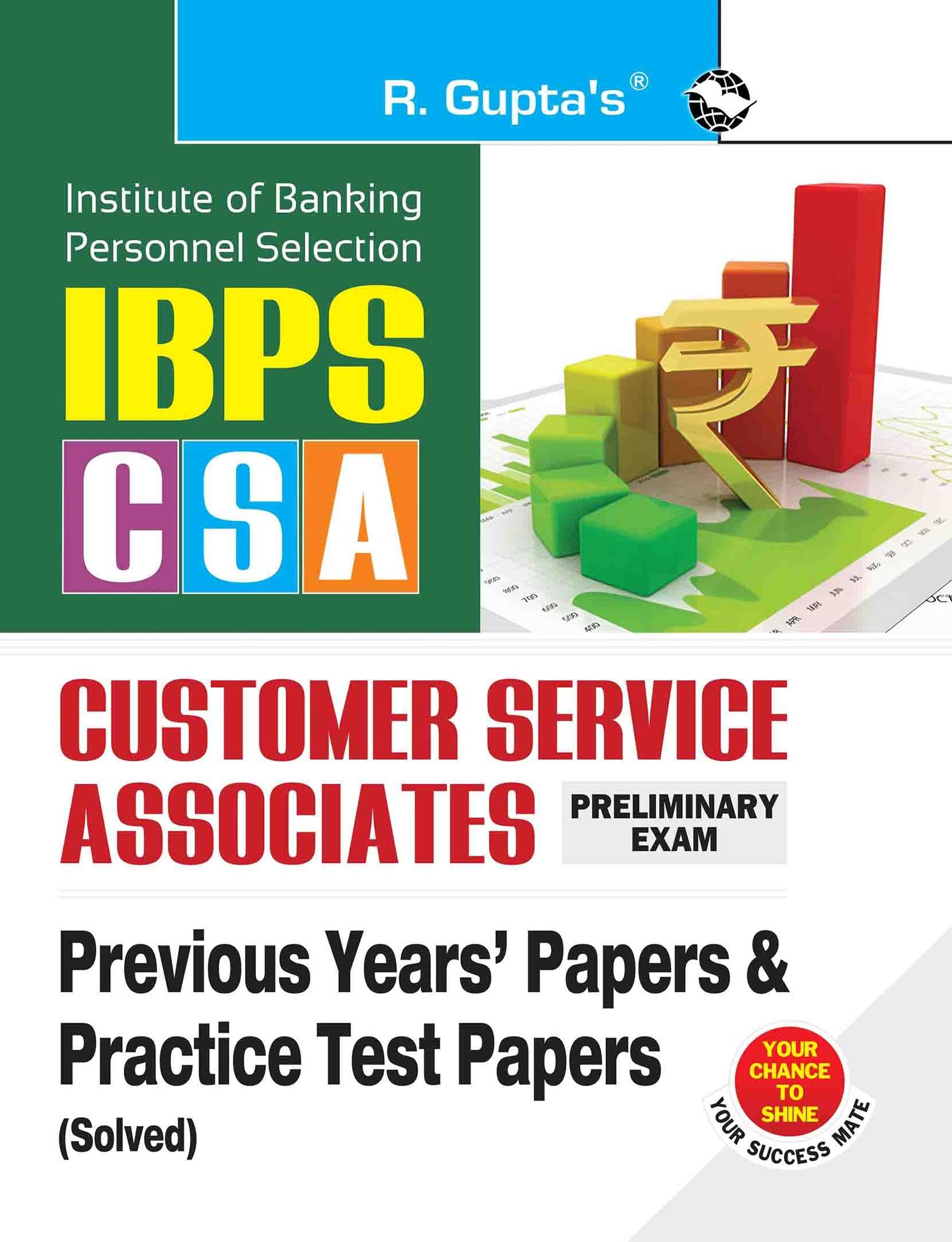 IBPS - Customer Service Associates (CSA) Preliminary Exam — Previous Years' Papers & Practice Test Papers (Solved) (R-2313)