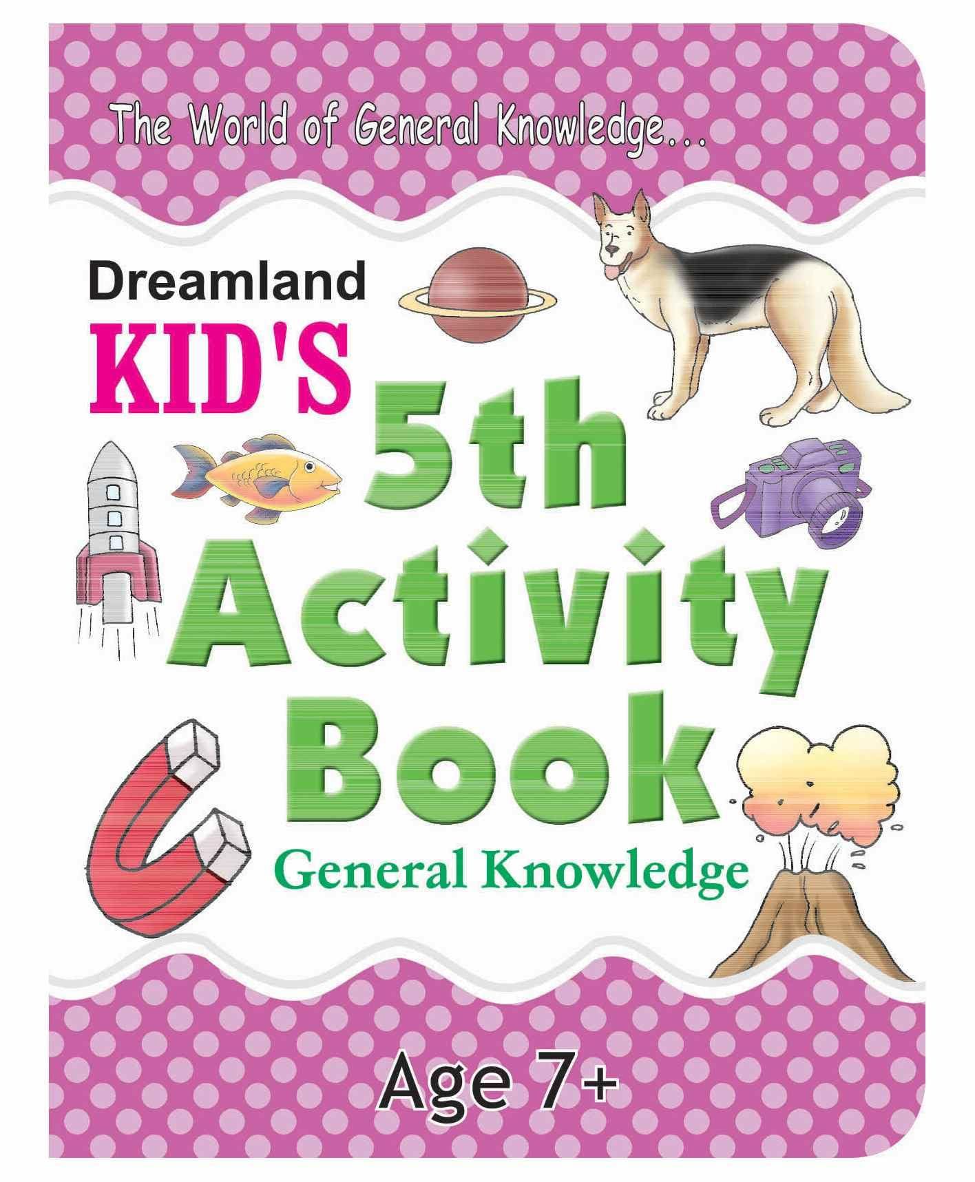 Kid's 4th Activity7+-general Knowledge [Paperback] Dreamland Publications