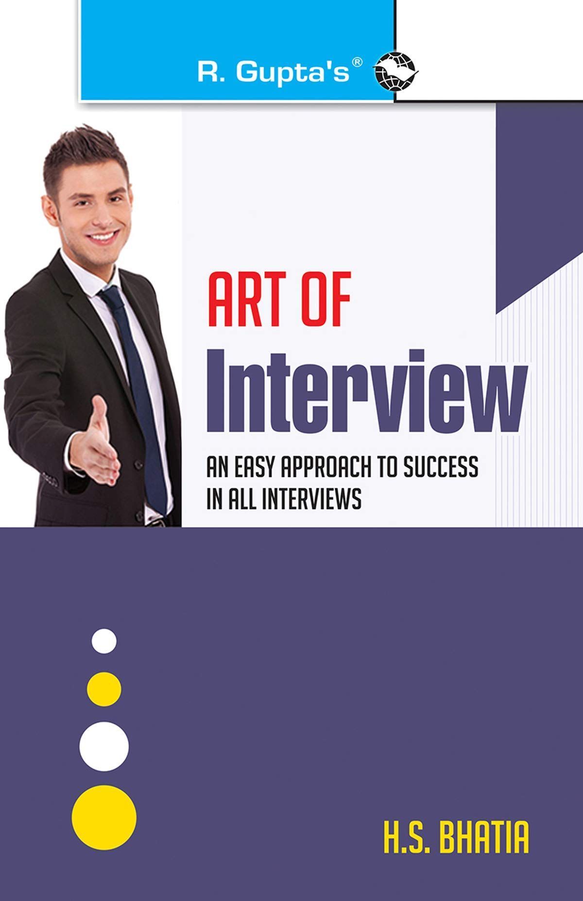Art of Interview [Paperback] [Mar 10, 2023] H S Bhatia