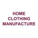 HOME CLOTHING MANUFACTURE