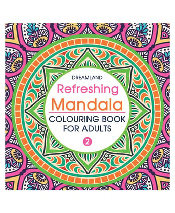 Refreshing Mandala Colouring Book For Adults [Paperback] Dreamland Publications