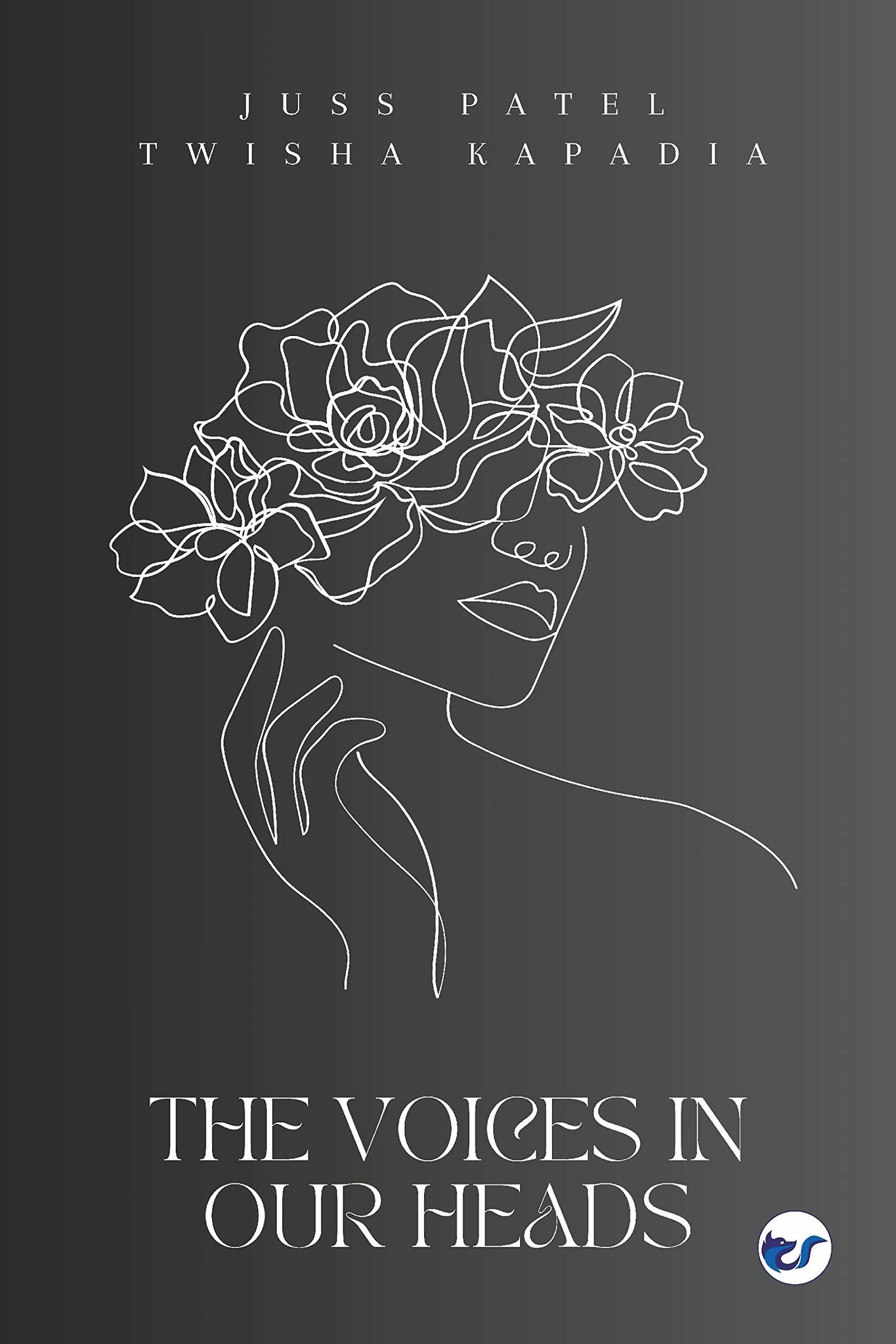 The Voices In Our Heads [Paperback] Juss Patel & Twisha Kapadia