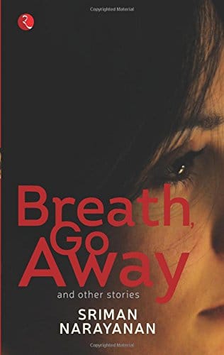 Breath, Go Away and Other Stories
