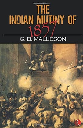 The Indian Mutiny of 1857 The Indian Mutiny of 1857