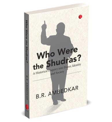 Who Were the Shudras? A Historical Enquiry into Power, Identity and Society