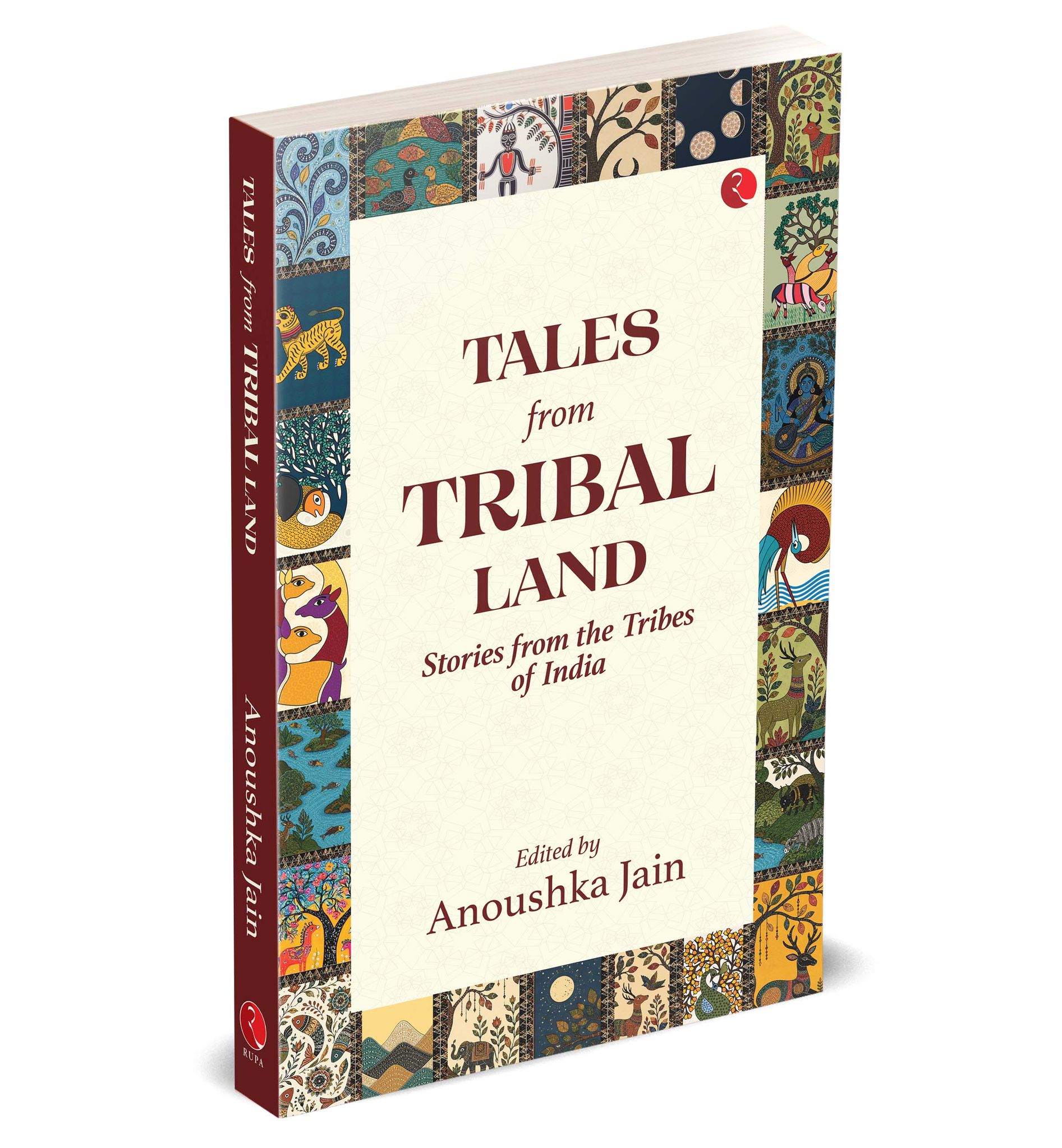 Tales from Tribal Land: Stories from the Tribes of India