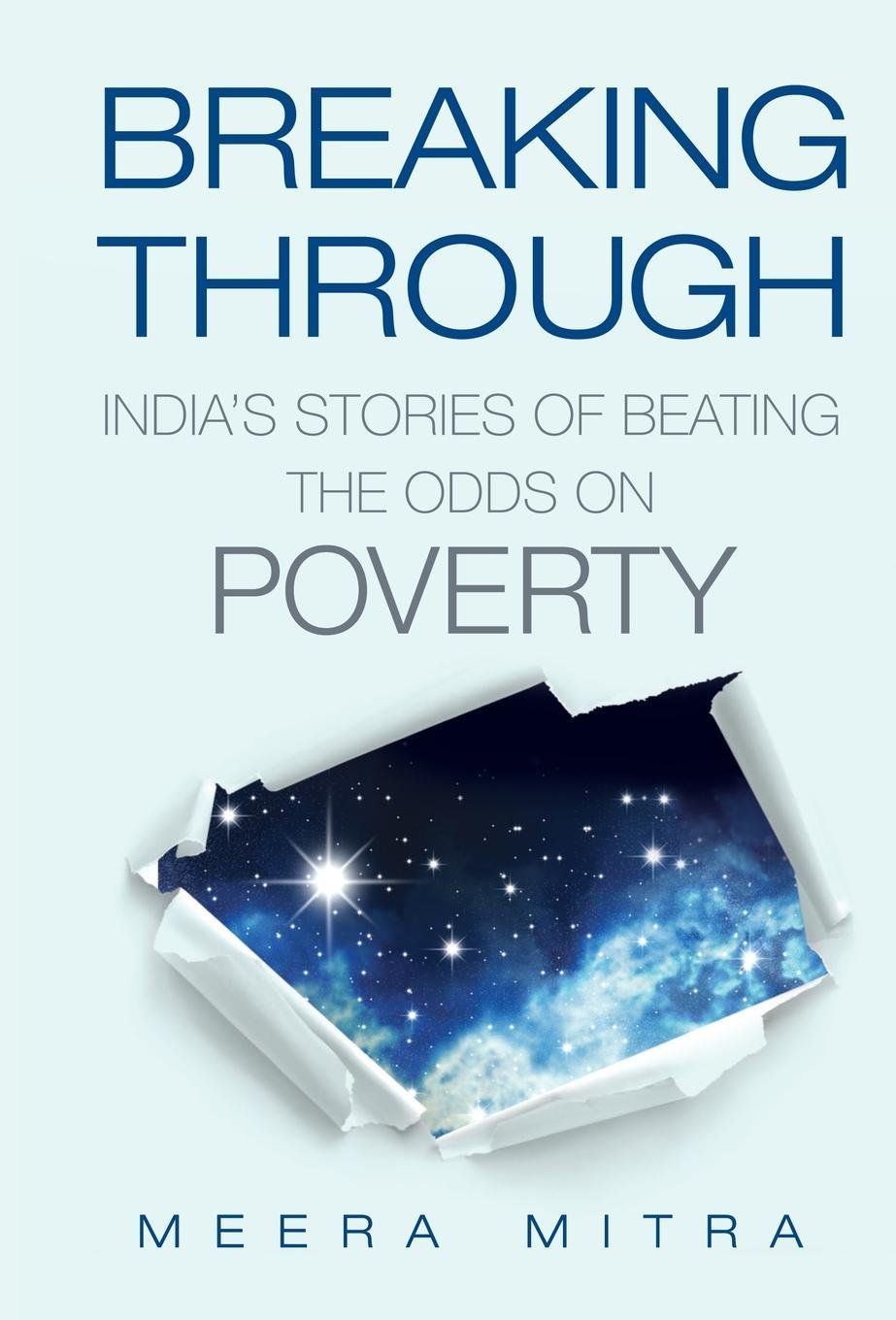 Breaking Through: India's Stories of Beating the Odds on Poverty