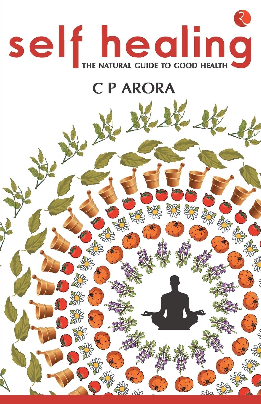 Self Healing: The Natural Guide to Good Health