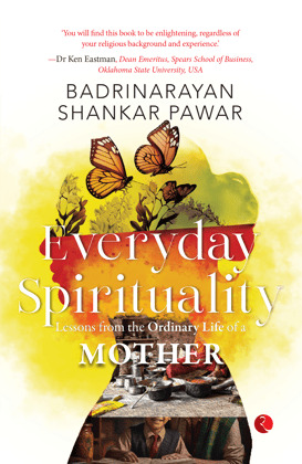Everyday Spirituality : Lessons from the Ordinary Life of a Mother