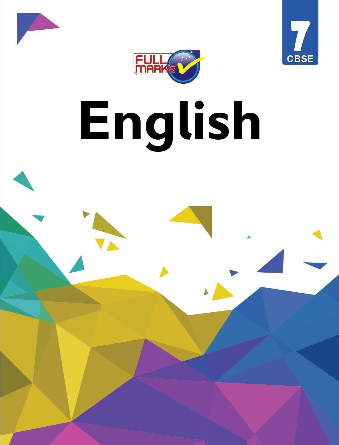 Full Marks English CBSE Support Book Class 7 | NCERT Solutions | Question Bank | Reference Books | Help Books | Chapterwise Solutions | NCERT Textual Questions | Paperback � 1 January 2024 [Paperback] full marks