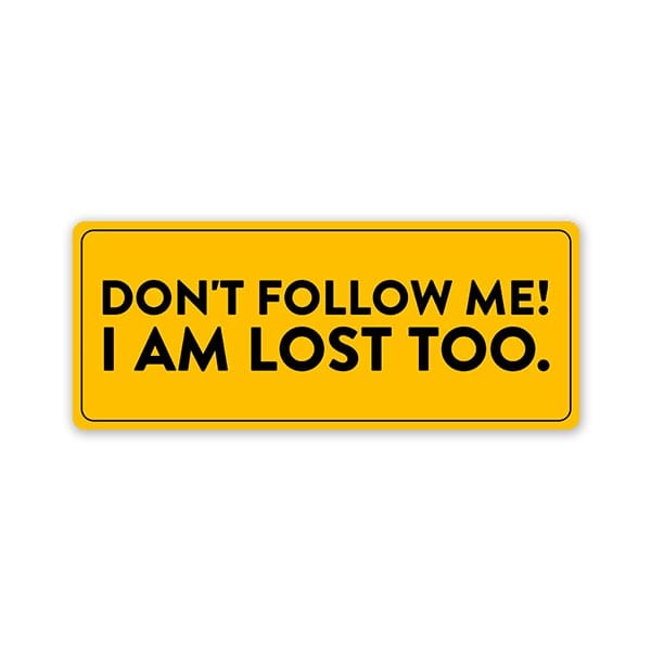 I Am Lost Car Bumper Sticker