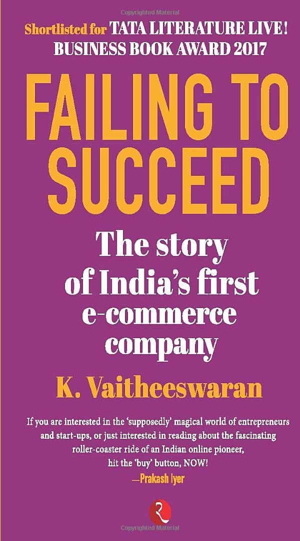 Failing to Succeed: The Story of India’s First E-Commerce Company