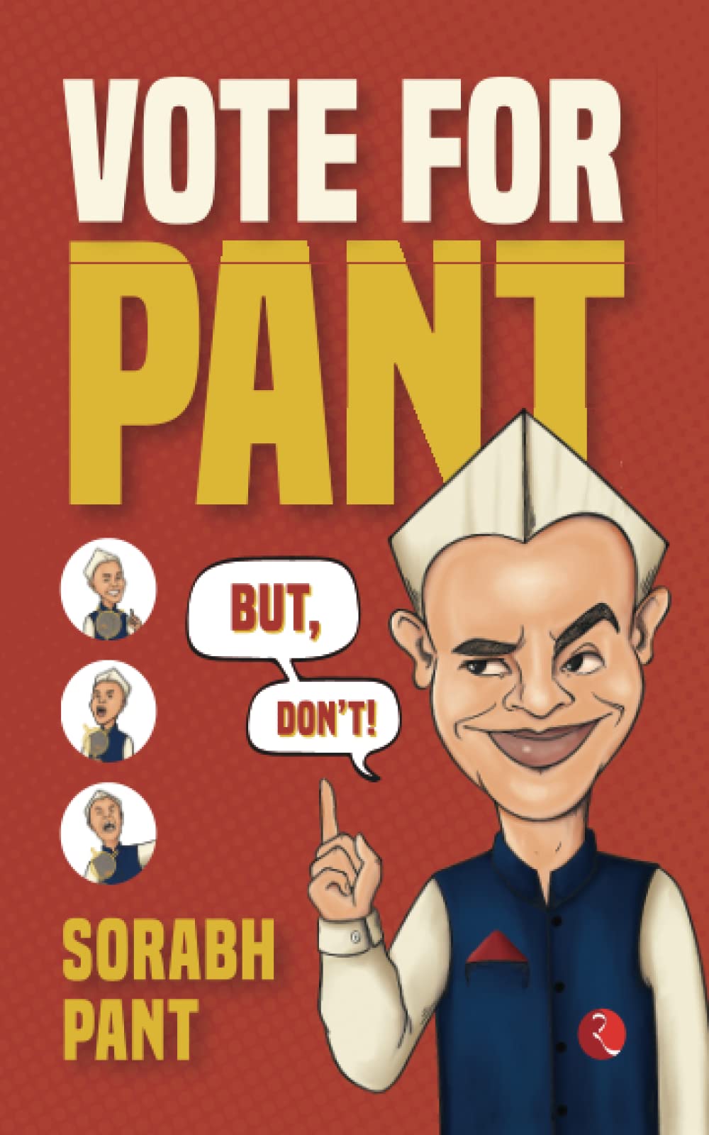 VOTE FOR PANT But, Don’t
