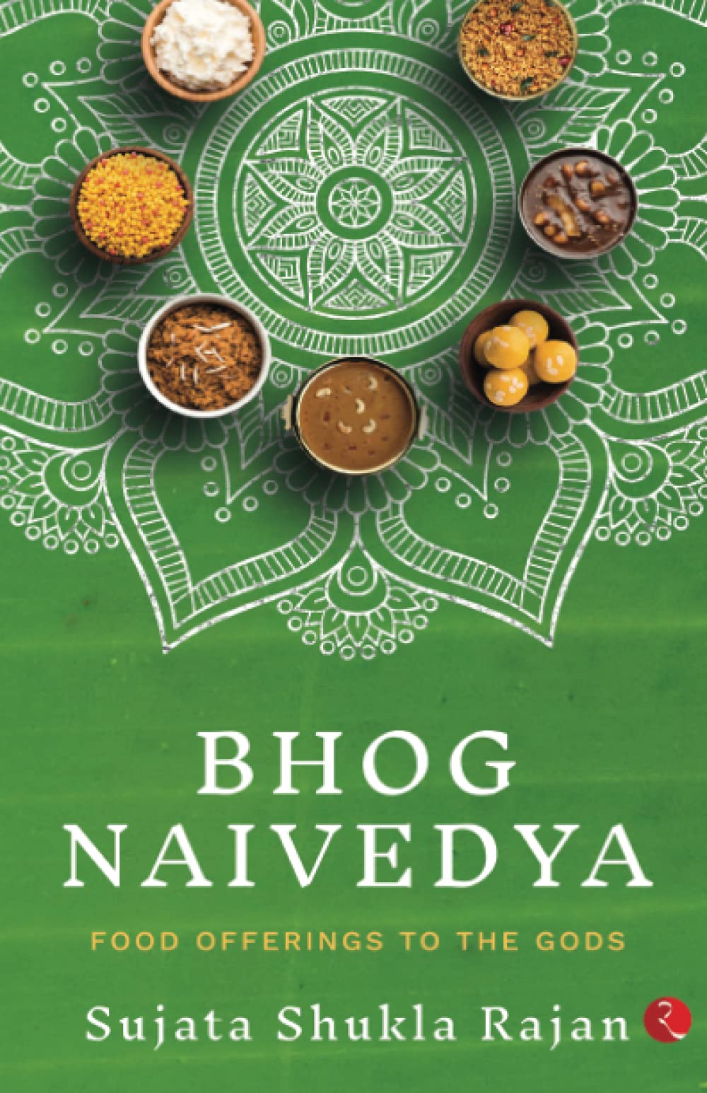 BHOG NAIVEDYA: FOOD OFFERINGS TO THE GODS