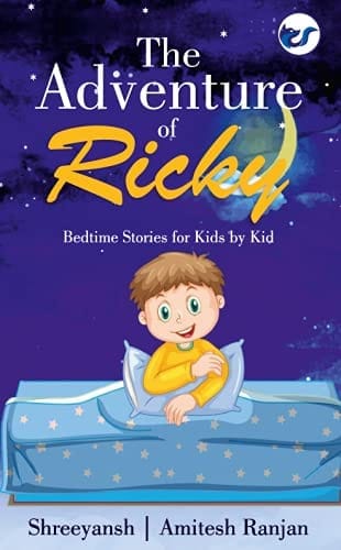 The Adventure of Ricky [Paperback] Shreeyansh / Amitesh Ranjan