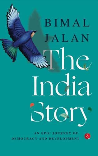 THE INDIA STORY: AN EPIC JOURNEY OF DEMOCRACY AND DEVELOPMENT