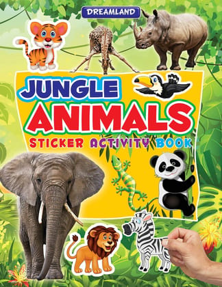 Jungle Animals Sticker Activity Book for Children Age 3-6 years - Colourful Pictures, Stickers and Fun Activities [Paperback] Dreamland Publications [Paperback] Chawla, Aman