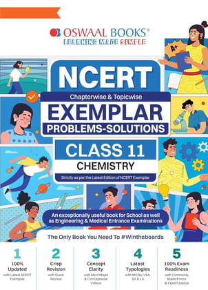Oswaal NCERT Exampler Problem Solution Class 11 Chemistry Book For Latest Exam. [Paperback] Oswaal Books and learning private limited.