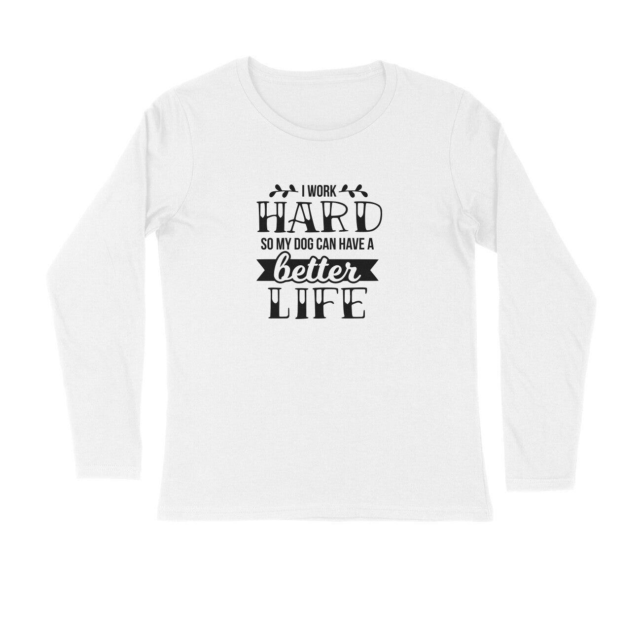 Full Sleeves Round Neck (Men) - Hardworking Pawrent (2 Colours)