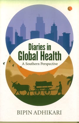 Diaries in Global Health: A Southern Perspective Diaries in Global Health: A Southern Perspective