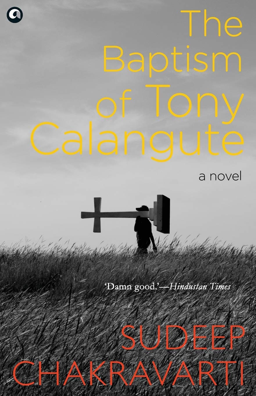 The Baptism of Tony Calangute: A paradise on the verge ofosing its soul