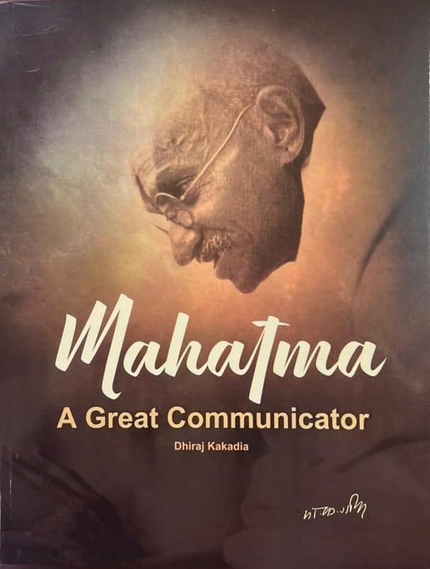 Mahatma A Great Communicator [Paperback] [Dec 30, 2025] Dhiraj Kakadia
