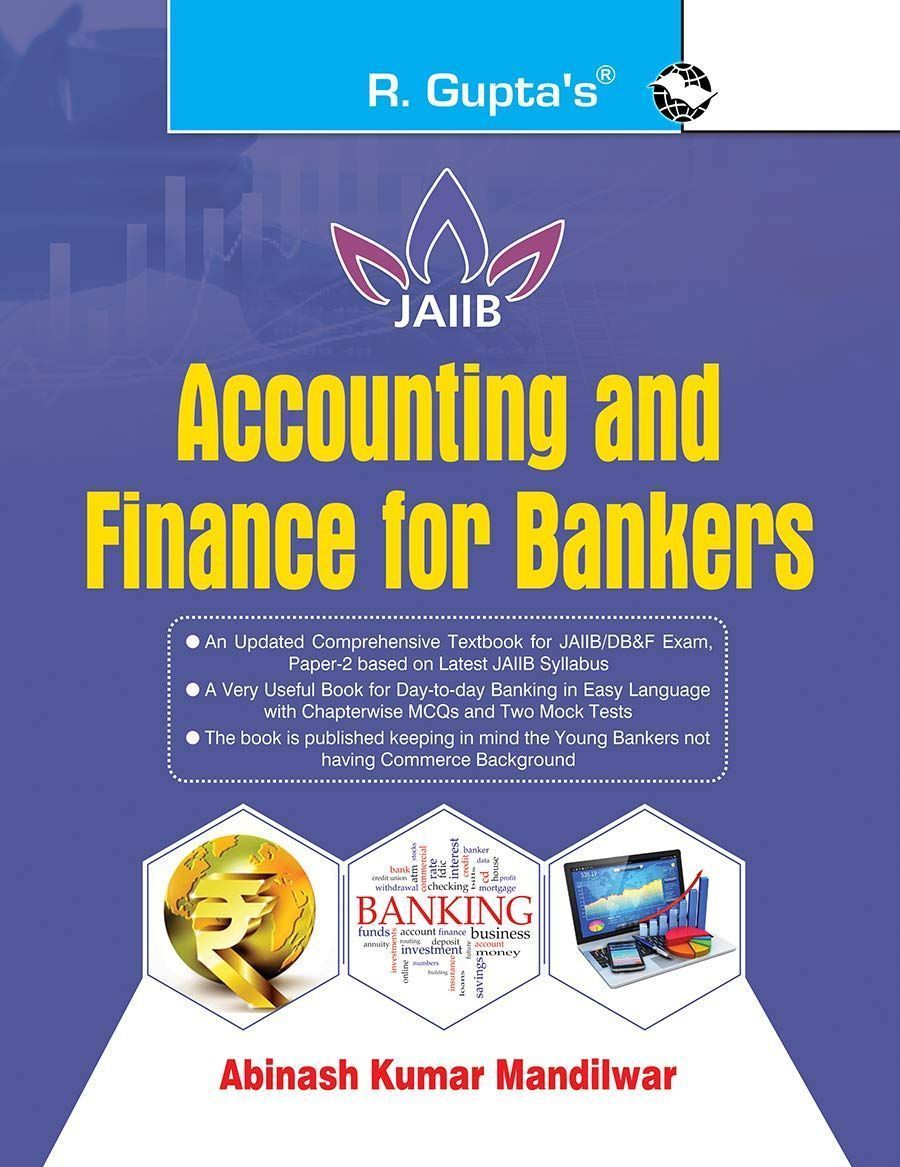 Accounting and Finance for Bankers for JAIIB and Diploma in Banking & Finance Examination [Paperback] [Jan 01, 2020] Abinash Kumar Mandilwar