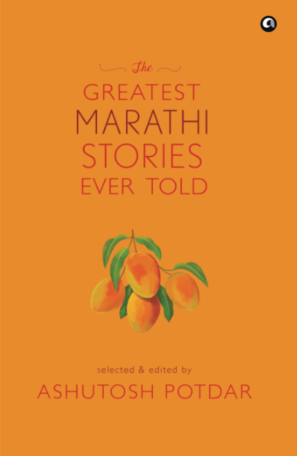 THE GREATEST MARATHI STORIES EVER TOLD