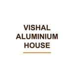 VISHAL ALUMINIUM HOUSE