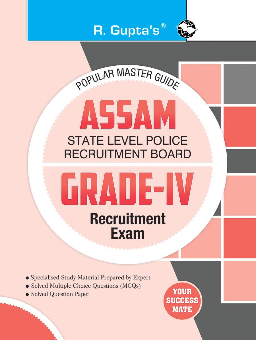 Assam: State Level Police Recruitment Board (Grade - IV) Recruitment Exam Guide [Paperback] [Jan 02, 2025] RPH Editorial Board