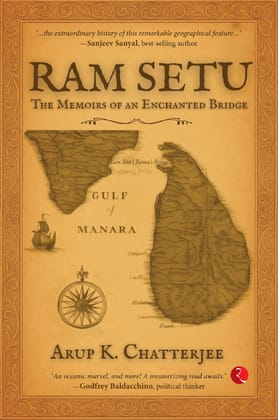 RAM SETU: The Memoirs of an Enchanted Bridge RAM SETU: The Memoirs of an Enchanted Bridge