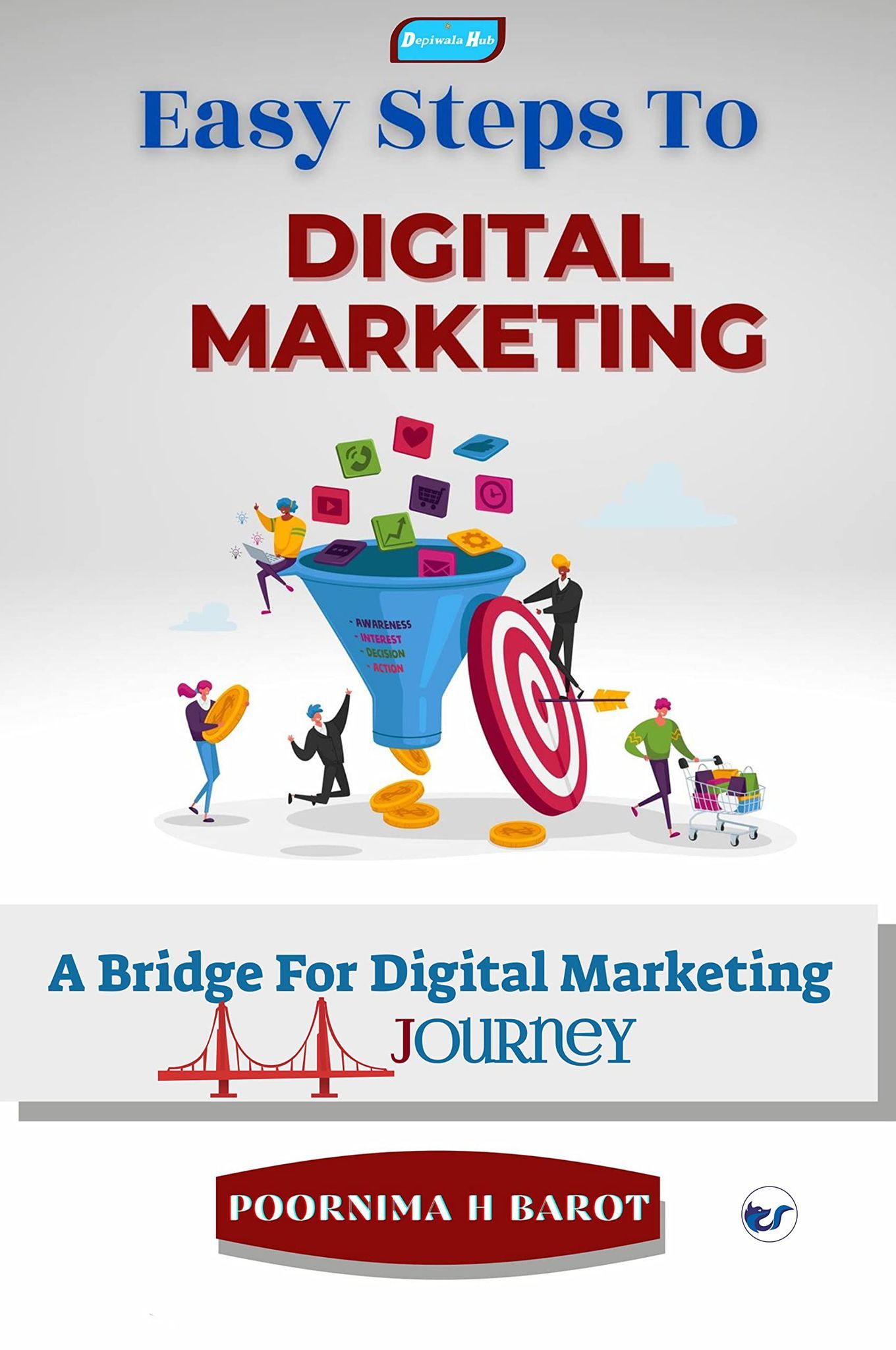 Easy Steps to Digital Marketing [Paperback] Poornima H Barot