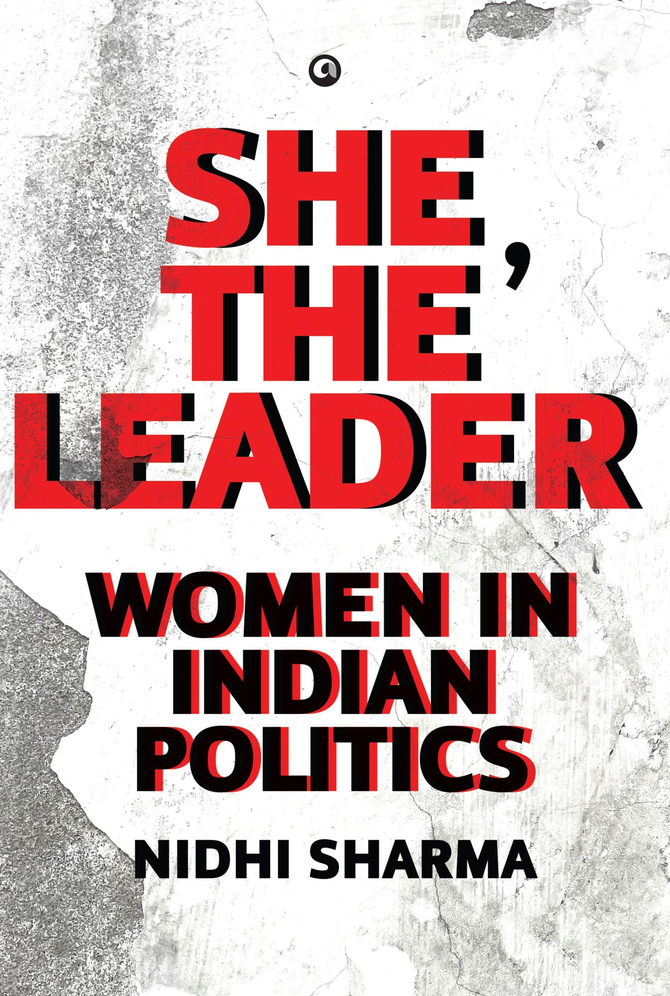 She, Theeader : Women in Indian Politics