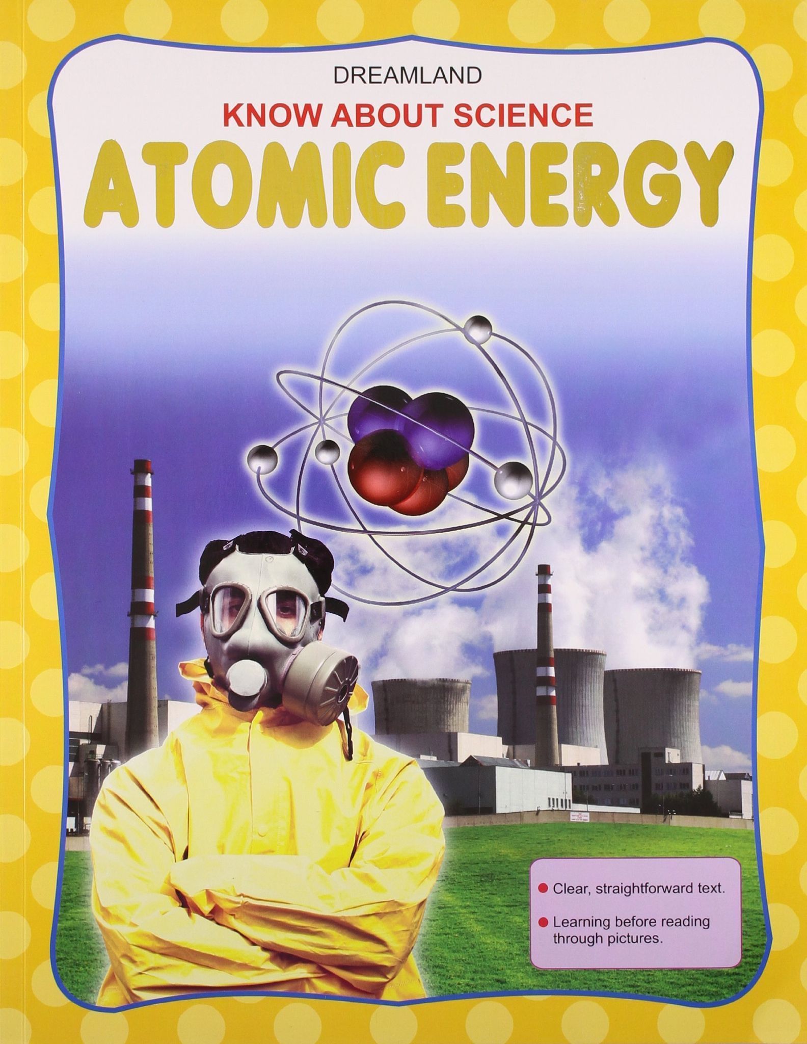 Atomic Energy (Know About Science) [Paperback] Dreamland Publications
