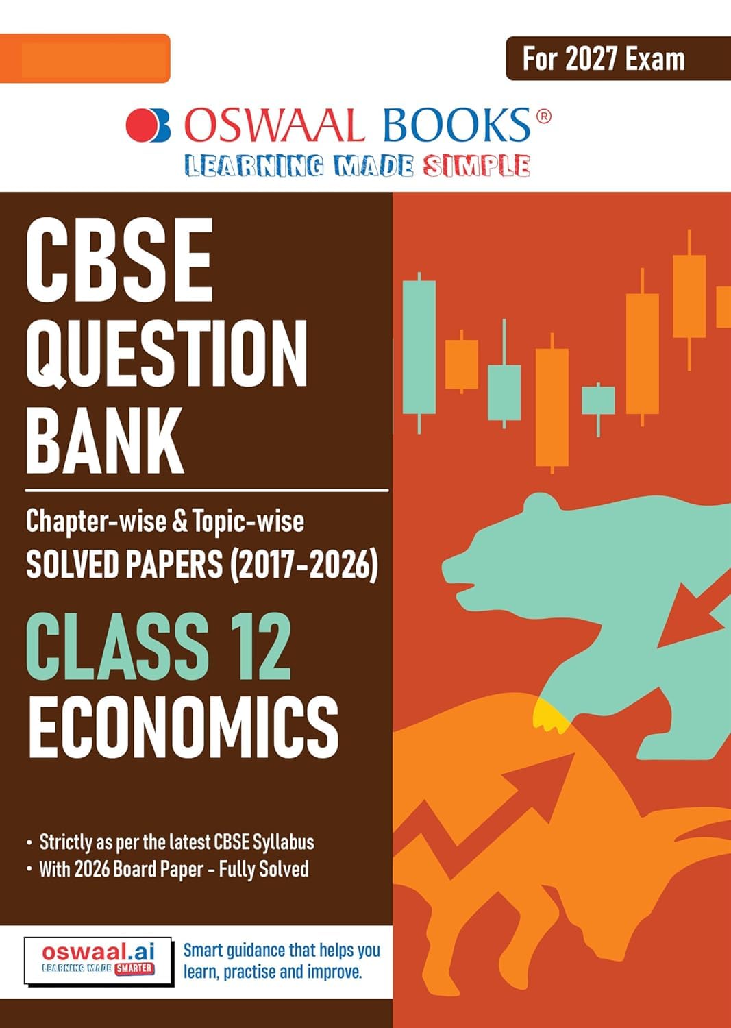 Oswaal CBSE Question Bank for Class 12 Economics | Chapter-wise and Topic-wise: Solved Papers (2017-2026) | Includes 2026 Papers- fully solved | With ... | For 2027 Exam Paperback – 16 February 2026