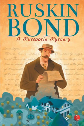 Ruskin Bond A Mussoorie Mystery Ruskin Bond A Mussoorie Mystery