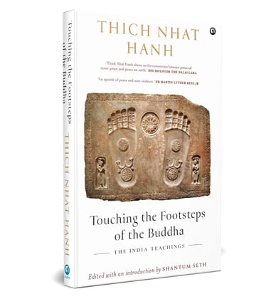 Touching the Footsteps of the Buddha: The Indian Teachings Touching the Footsteps of the Buddha: The Indian Teachings