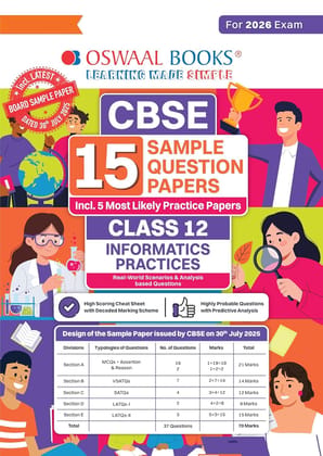 Oswaal CBSE 15 Sample Question Papers Class 12 Informatics Practices for 2026 Board Exam (As per CBSE Sample Question Paper issued on 30 July 2025-oswaalsp12ip [Paperback] Oswaal