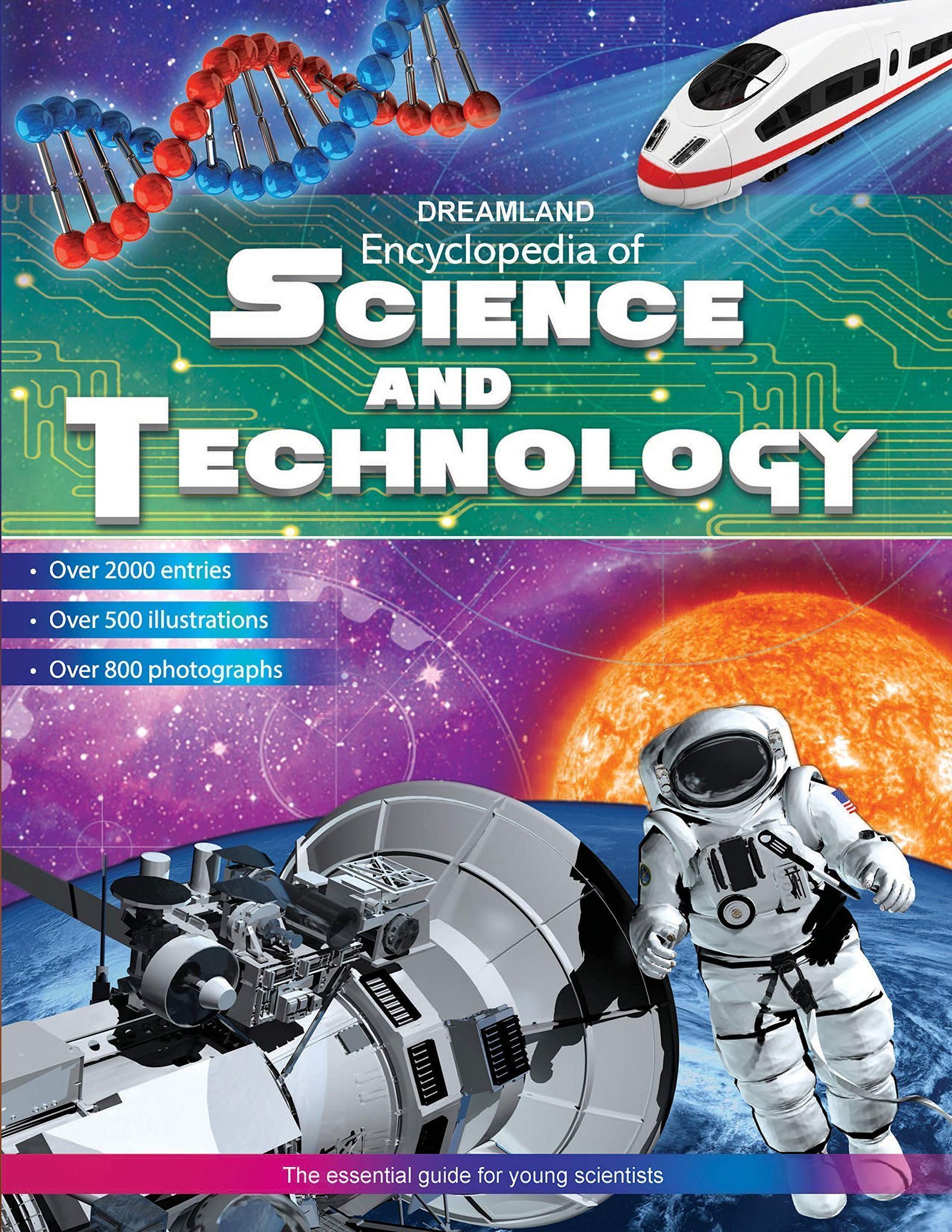 Encyclopedia of Science and Technology Book for Children- With over 500 exciting Illustrations and Photographs, 224 Pages [Hardcover] Dreamland Publications [Hardcover] Dreamland Publications