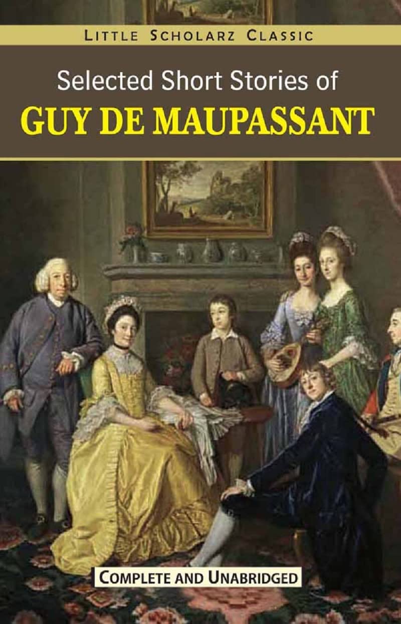 Selected Short Stories of Guy De Maupassant [Paperback] [Dec 15, 2025] Guy De Maupassant