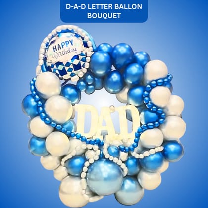 Happy Birthday D-A-D Letter Balloon Bouquet Happy Birthday D-A-D Letter Balloon Bouquet