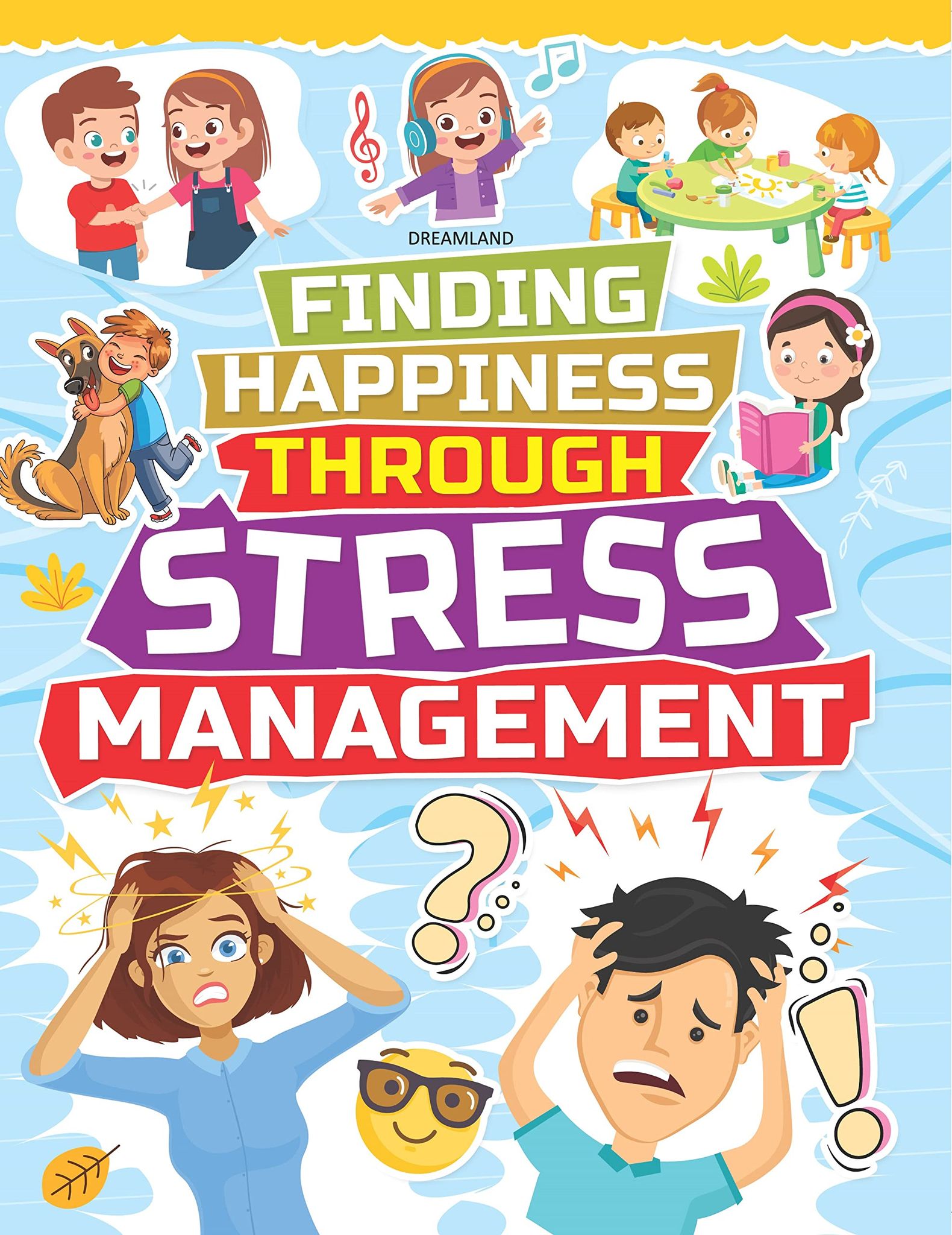 Stress Management - Finding Happiness Series Dreamland Publications