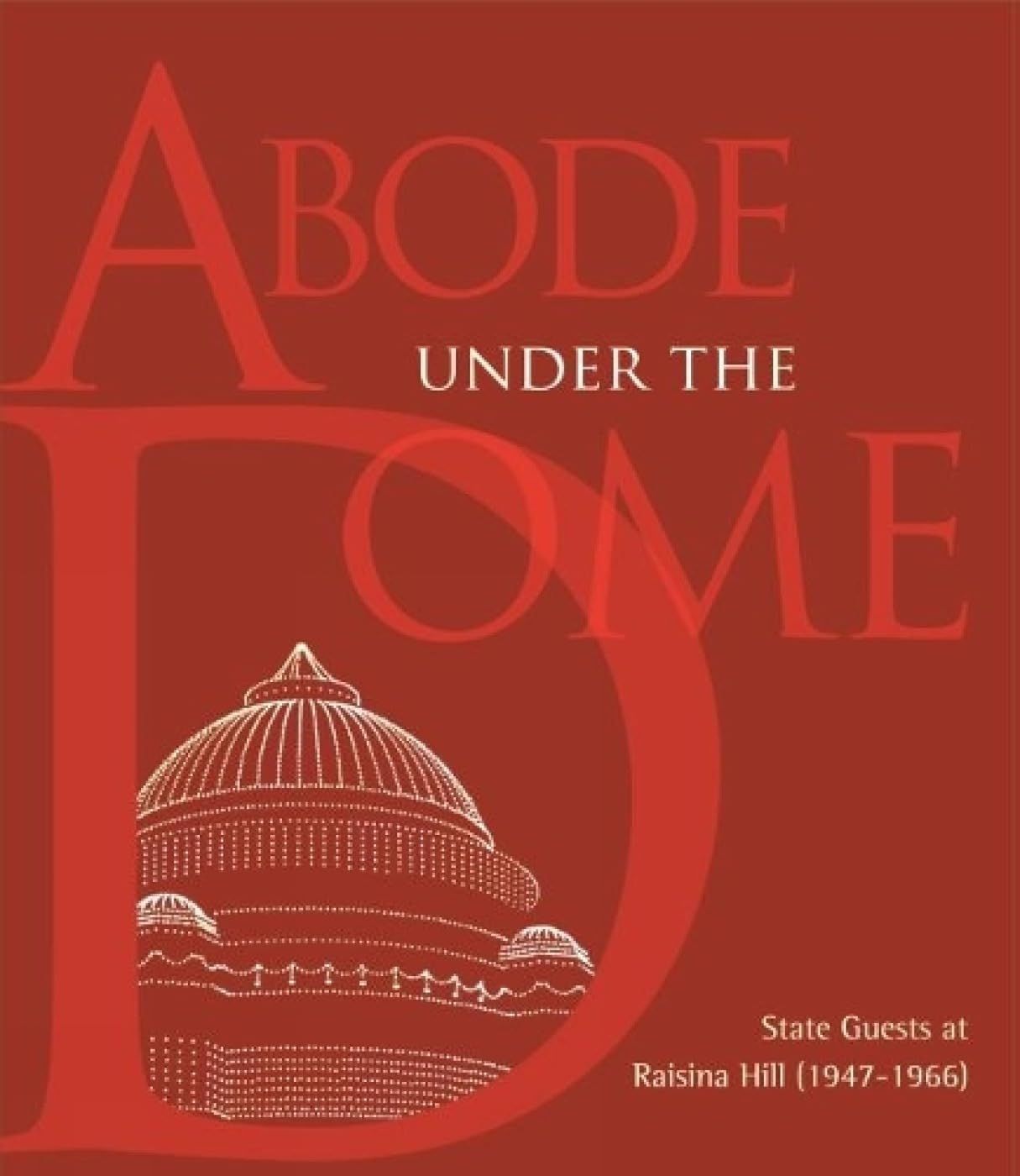 Abode Under the Dome [Hardcover] [Jan 01, 2015] Publication Division