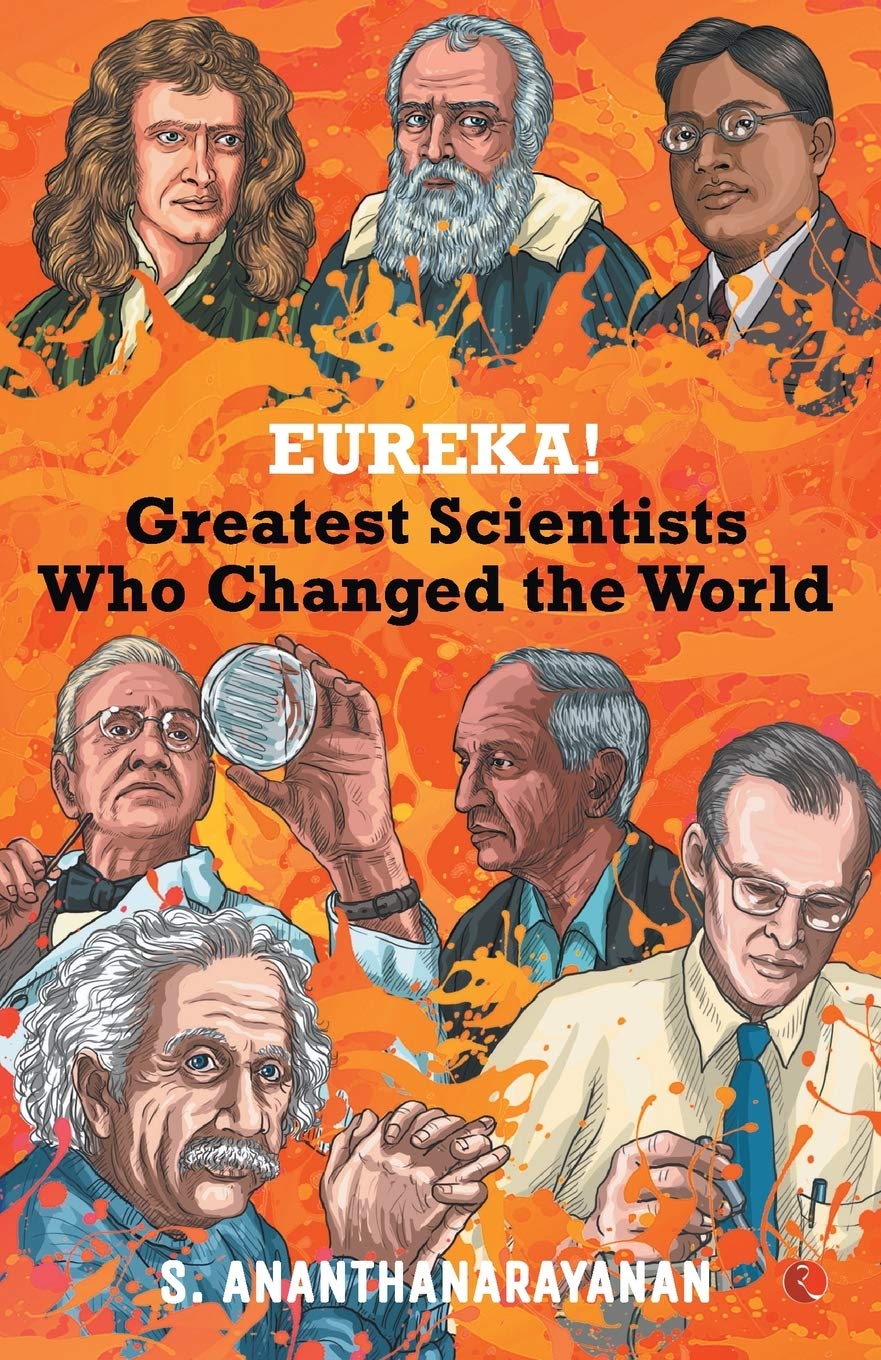 Eureka!: Greatest Scientists Who Changed the World