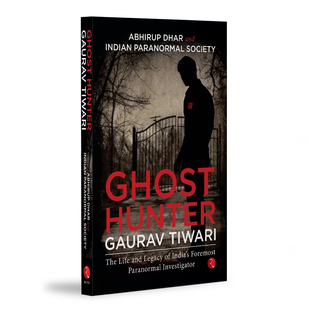 Ghost Hunter Gaurav Tiwari: Theife andegacy of India’s Foremost Paranormal Investigator