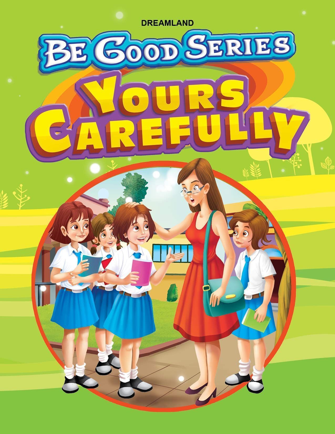 Be Good Stories-yours Carefully [Paperback] Dreamland Publications