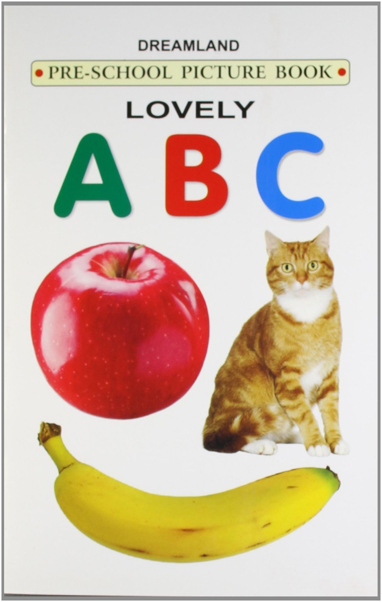 Lovely A B C [Paperback] Dreamland Publications